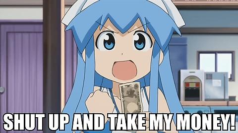 SHUT-UP-AND-TAKE-MY-MONEY 480x270.jpg
